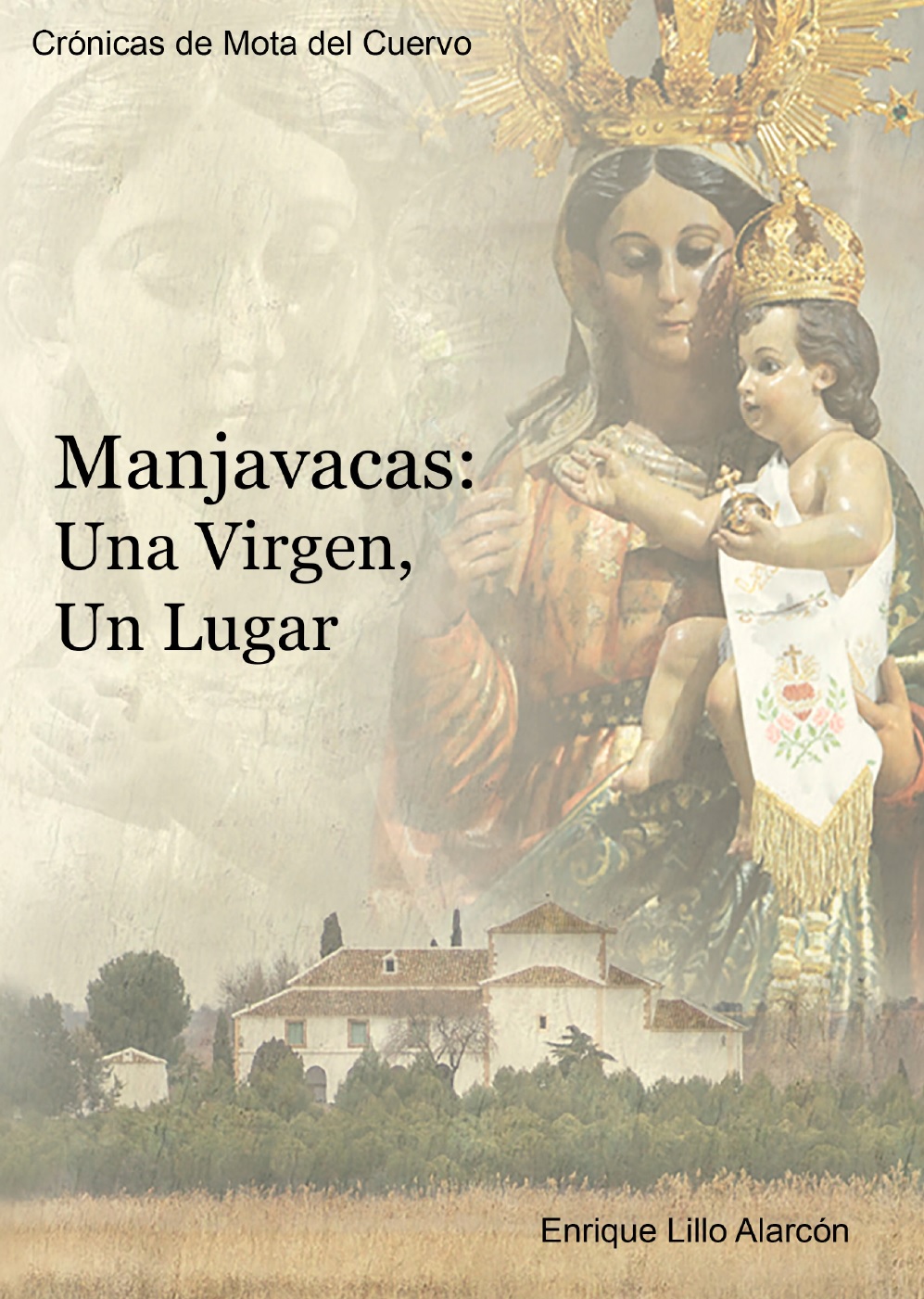 Manjavacas: Una Virgen, Un Lugar