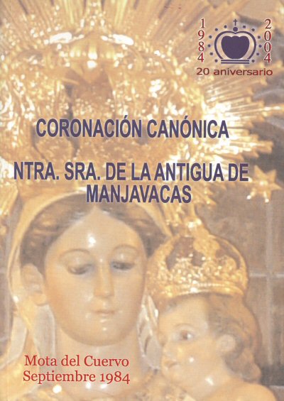 XX Aniversario Coronación Canónica Ntra. Sra. de la Antigua de Manjavacas